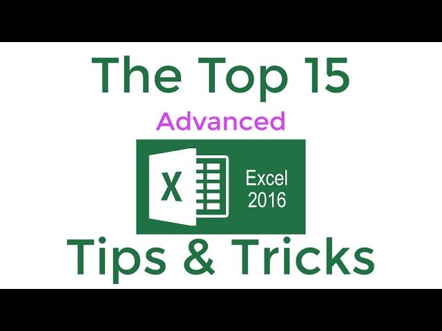 Top 15 Advanced Excel 2016 Tips and Tricks