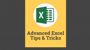 Tips & Tricks for Advanced Excel