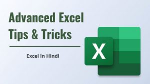 Advanced Excel Tips & Tricks | Excel in Hindi