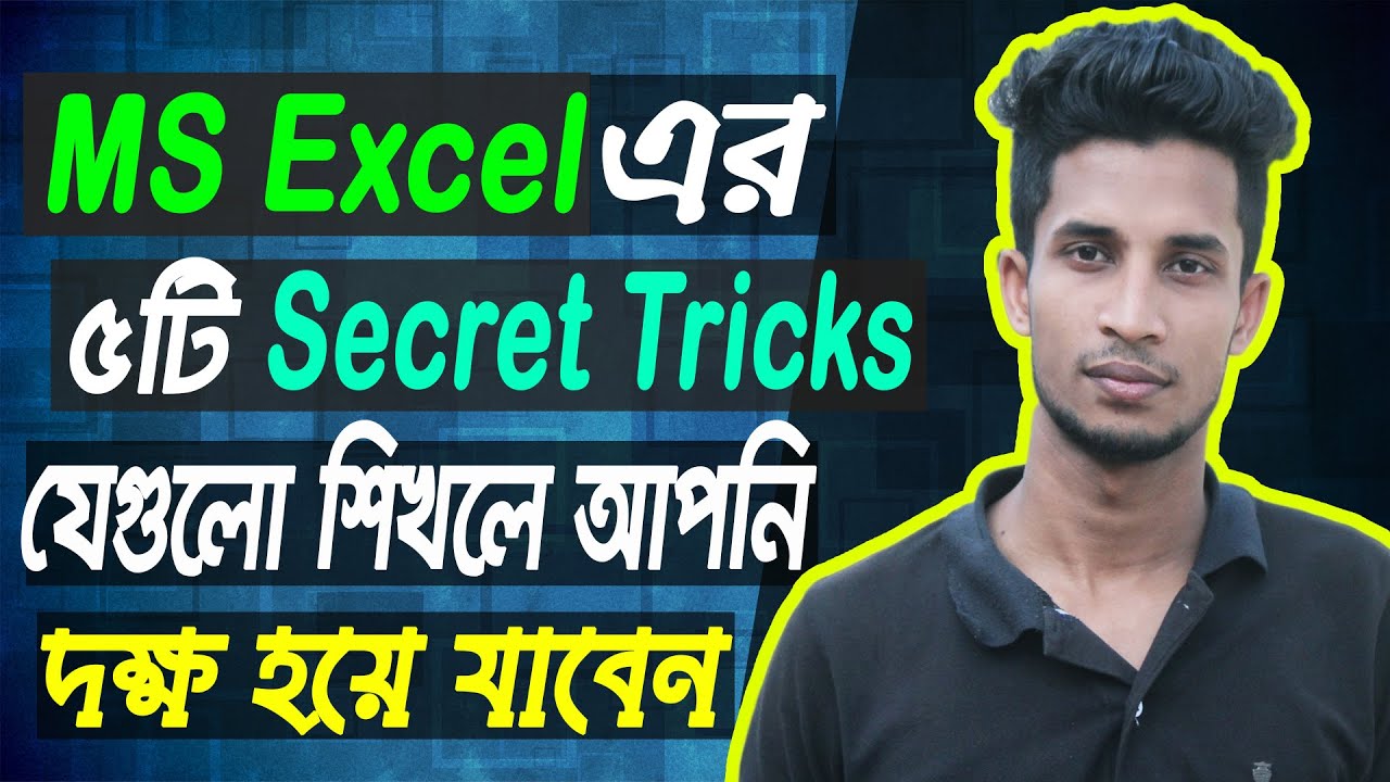 MS Excel Top 5 Advanced Tips And Tricks || MS Excel Bangla Tutorial 2020 | Best Time Saving Tricks