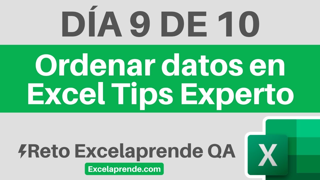 ⚡ Reto Excelaprende QA Día 9 de 10 |Ordenar datos en Excel Tips Experto | ExcelAprende
