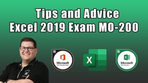 Excel 2019 Exam MO-200 – Tips and Advice