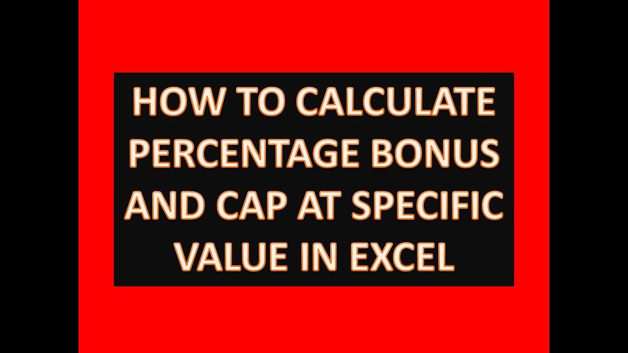 How to Calculate Percentage Bonus and Cap at Specific Value : Excel Tips and Tricks