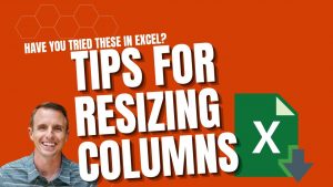 3 Awesome Excel Tips for Resizing Columns