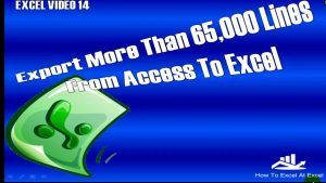 Excel Tip – Export More Than 65000 Lines From Access To Excel